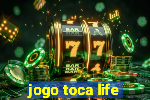 jogo toca life